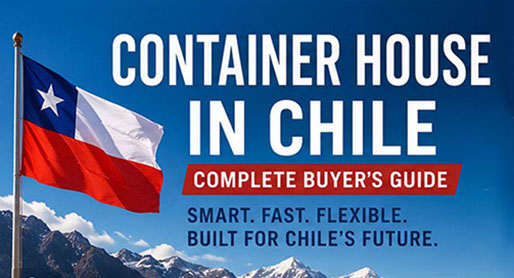 Container House in Chile: Complete Buyer's Guide (2026)